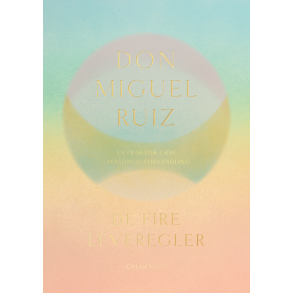 Ruiz, Don Miguel. De fire leveregler