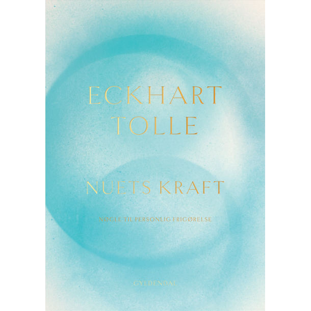 Tolle, Eckhart: Nuets kraft
