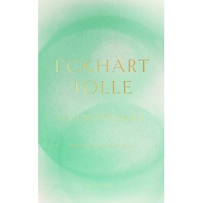 Tolle, Eckhart: Lev i nuets kraft