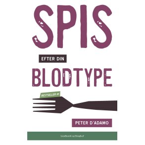 D'Adamo, Peter: Spis efter din blodtype