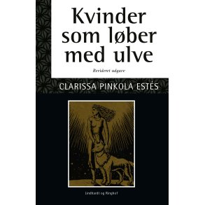 Estes, Clarissa Penkola: Kvinder som l�ber med ulve