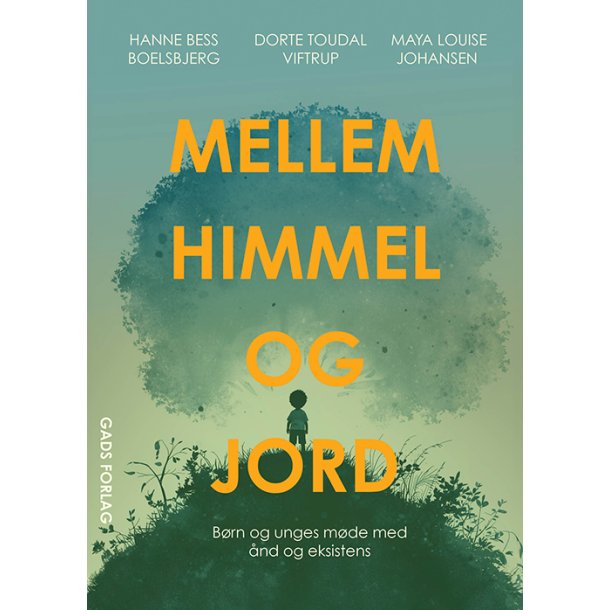 Boelsbjerg, Hanne Bess: Mellem himmel og jord - B�rn og unges m�de med �nd og eksistens