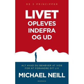 Neill; Michael: Livet opleves indefra og ud