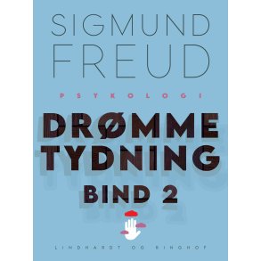 Freud, Sigmund: Dr�mmetydning - Bind 2