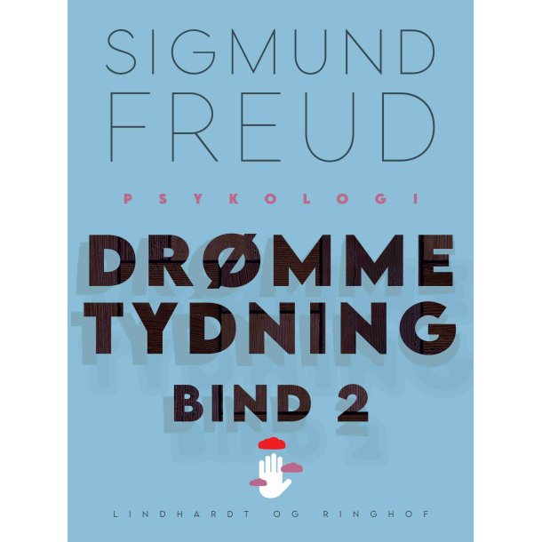 Freud, Sigmund: Dr�mmetydning - Bind 2