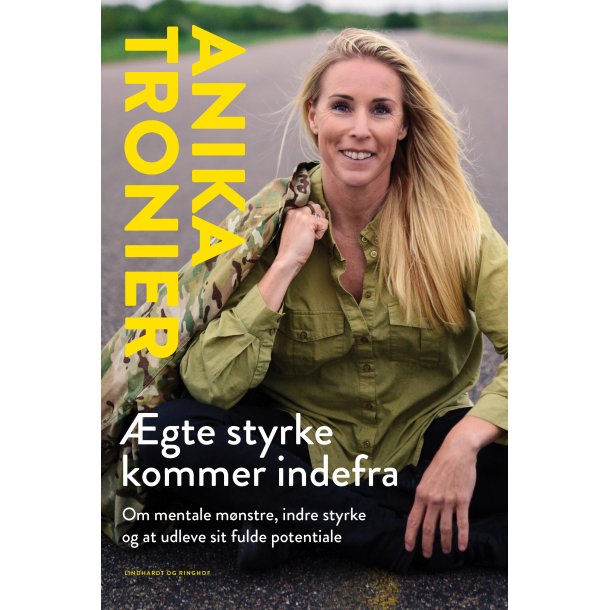 Tronier, Anika: �gte styrke kommer indefra