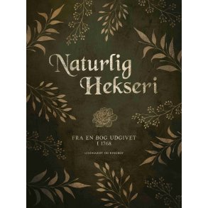Ukendt forfatter: Naturlig hekseri - Fra en bog udgivet i 1768