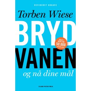 Wiese, Torben: Bryd vanen og n� dine m�l