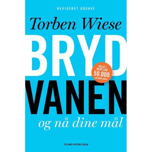Wiese, Torben: Bryd vanen og n� dine m�l