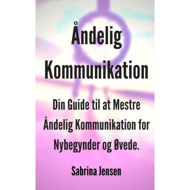 Jensen, Sabrina: �ndelig kommunikation