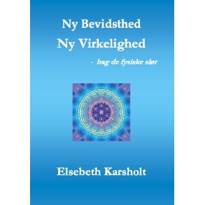 Karsholt, Elsebeth: Ny bevidsthed, Ny virkelighed