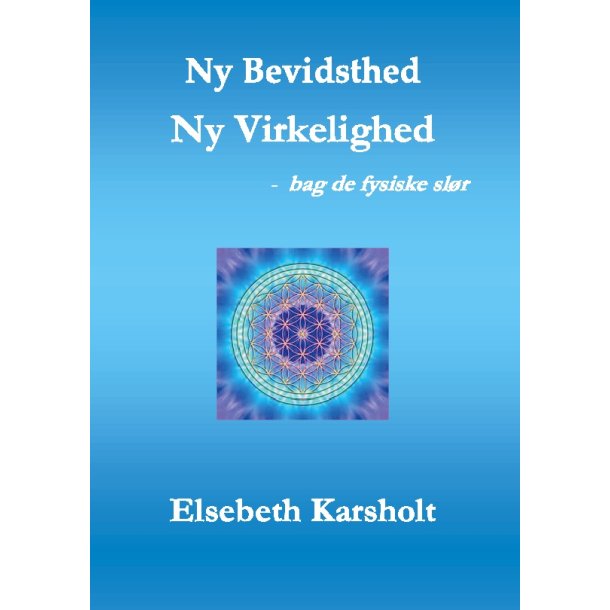 Karsholt, Elsebeth: Ny bevidsthed, Ny virkelighed