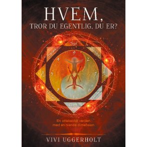 Uggerholt, Vivi: Hvem tror du egentlig, du er