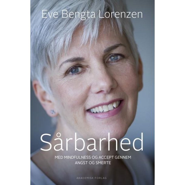 Lorenzen, Eva Bengta: S�rbarhed. Med mindfulness og accept gennem angst og smerte