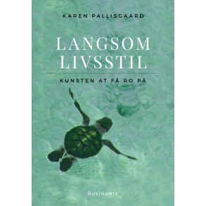 Pallisgaard, Karen: Langsom livsstil