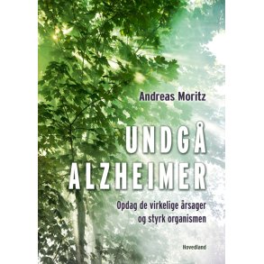 Moritz, Andreas: Undg Alzheimer