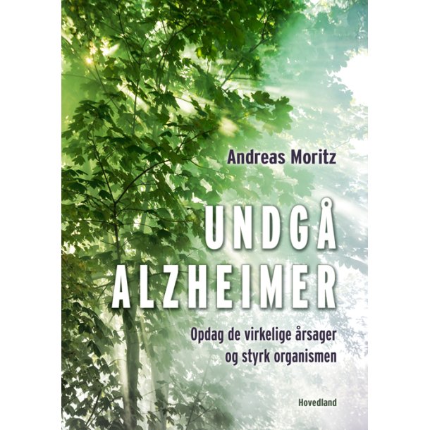 Moritz, Andreas: Undg Alzheimer