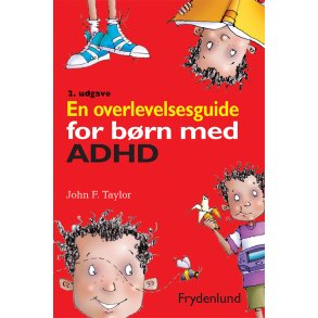 Taylor, John F.: En overlevelsesguide for b�rn med ADHD