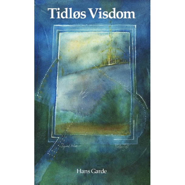 Garde, Hans: Tidl�s visdom