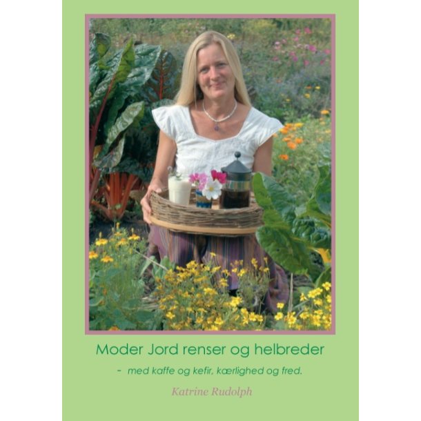 Rudolph, Katrine: Moder jord renser og helbreder