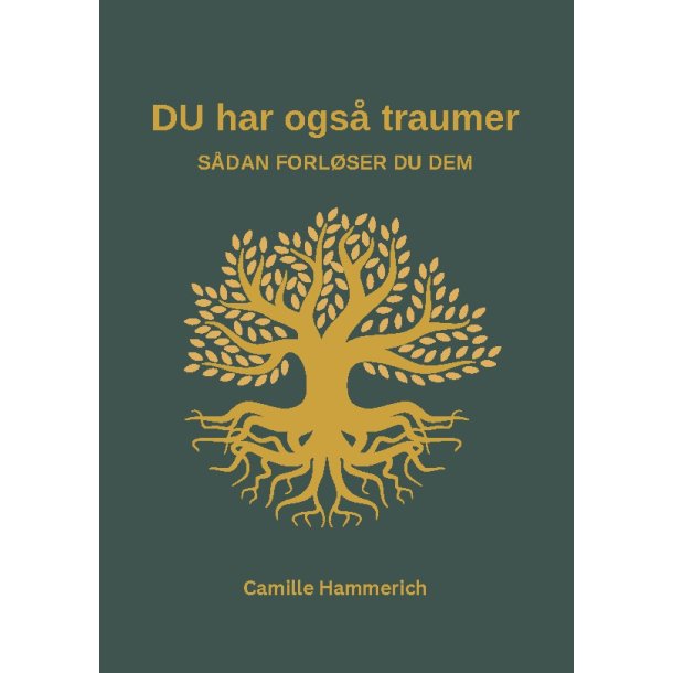 Hammerich, Camille: DU har ogs� traumer