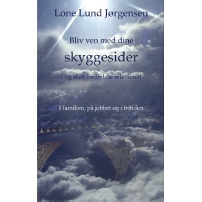 J�rgensen, Lone Lund: bliv ven med dine skyggesider