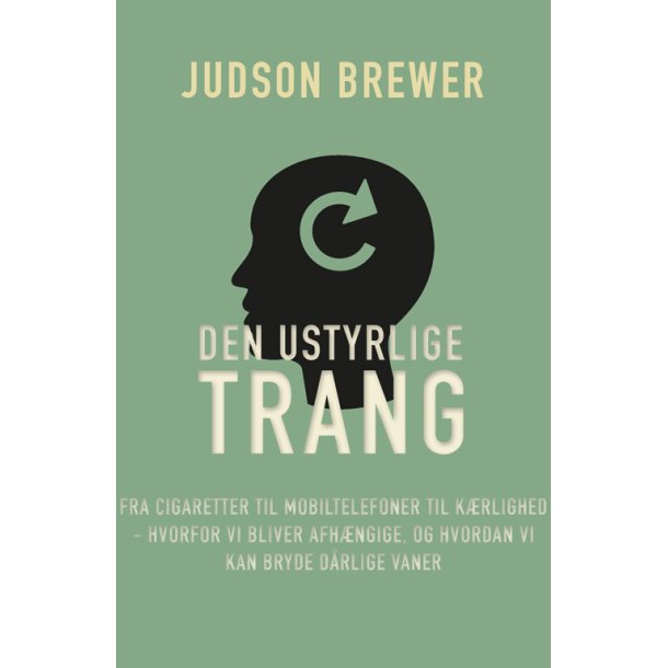 Brewer, Judson: Den ustyrlige trang