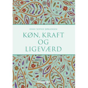 J�rgensen, Anne Sophie: K�n, kraft og ligev�rd