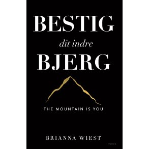 Wiest, Brianna: Bestig dit indre bjerg
