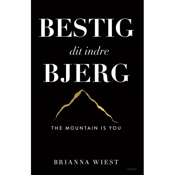 Wiest, Brianna: Bestig dit indre bjerg