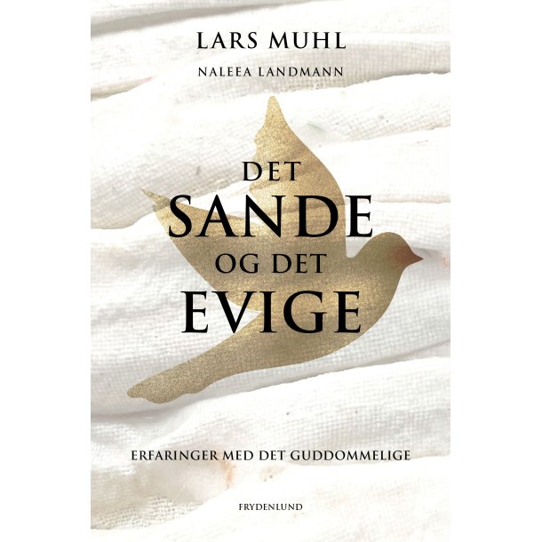 Muhl, Lars: Det sande og det evige (BRUGT -VELHOLDT)