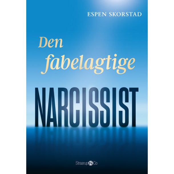 Skorstad, Espen: Den fabelagtige narcissist
