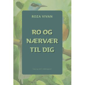 Vivan, Roza: Ro og n�rv�r til dig