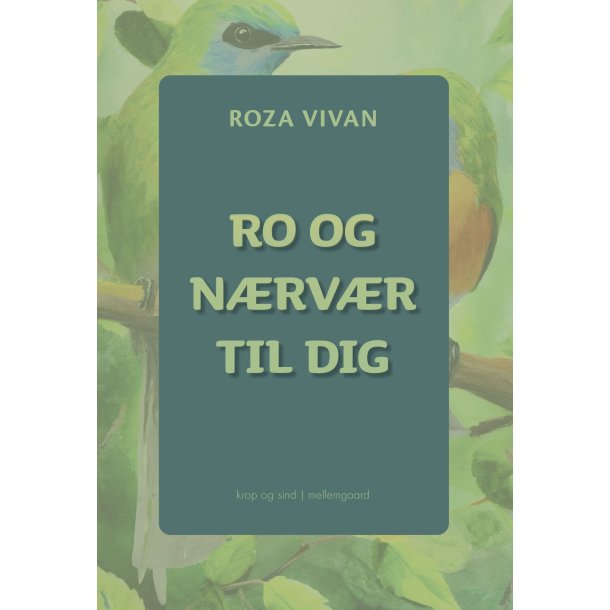 Vivan, Roza: Ro og n�rv�r til dig