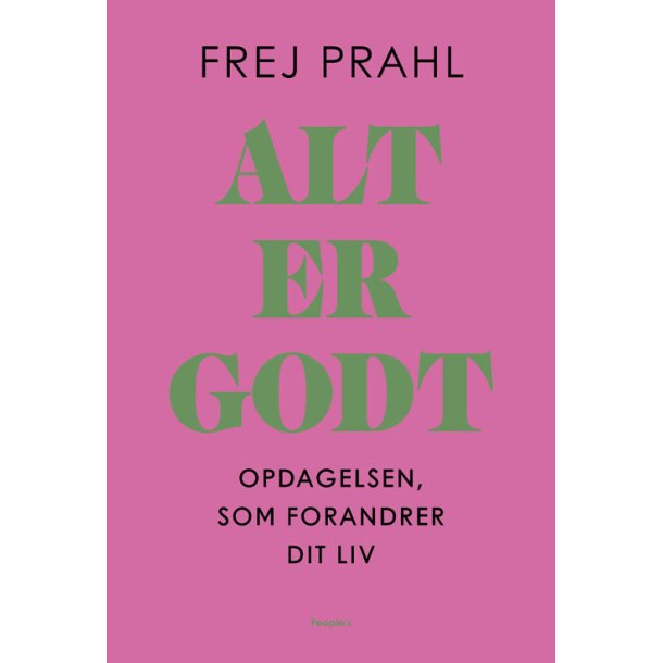 Prahl, Frej: Alt er godt