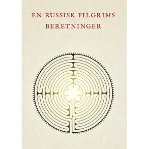 en russisk pilgrims beretninger
