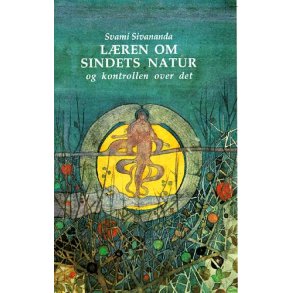 Swami Sivananda: L�ren om sindets natur og kontrollen over det