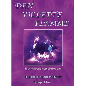Prophet, Elizabeth Clare: Den violette flamme