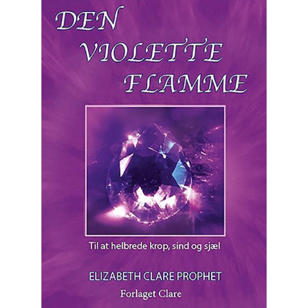 Prophet, Elizabeth Clare: Den violette flamme