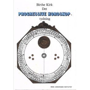 Kirk, Birthe: Det progressive Horoskop's tydning