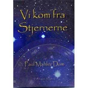 Dam, Paul Mahler: Vi kom fra stjernerne