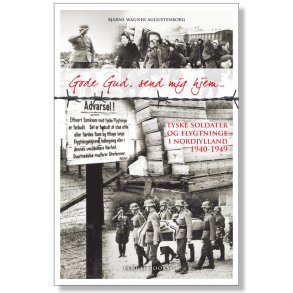 Wagner-Augustenborg, Bjarne: Gode Gud, send mig hjem