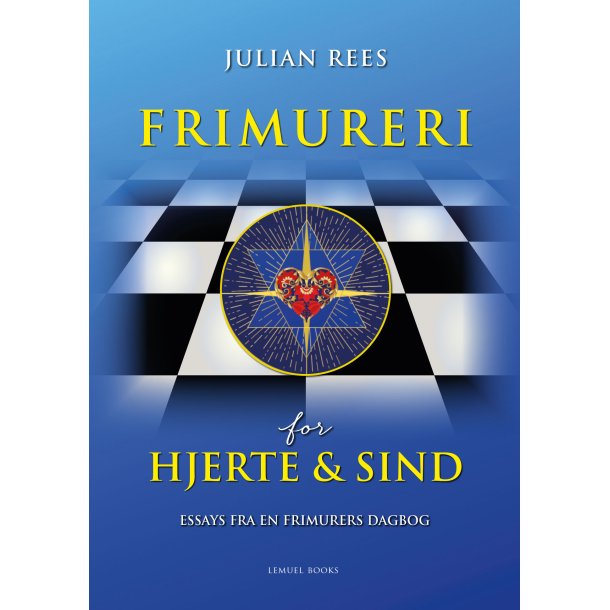 Rees, Juliuan: Frimureri for hjerte og sind