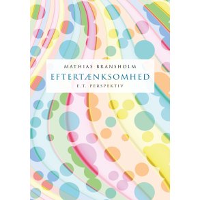Bransholm, Mathias: Eftertnksomhed