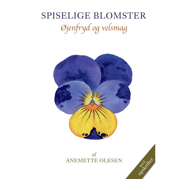 Olesen, Anemette: Spiselige blomster