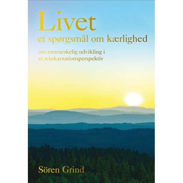Grind, Sren: Livet - et sprgsml om krlighed