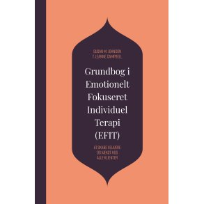 Johnson, Susan M.: grundbog i emotionelt fokuseret individuel terapi (EFIT)