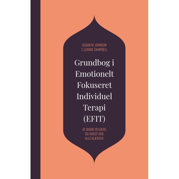 Johnson, Susan M.: grundbog i emotionelt fokuseret individuel terapi (EFIT)