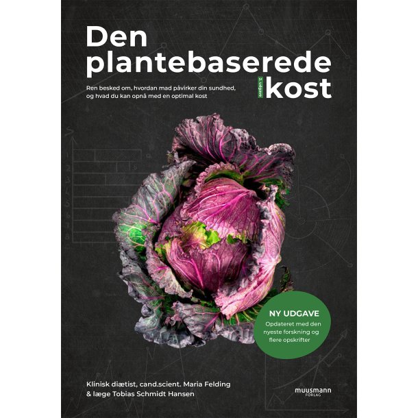 Felding, Maria &amp; Hansen, Tobias Schmidt: Den plantebaserede kost