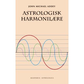Addey, John Michael: Astrologisk harmonil�re